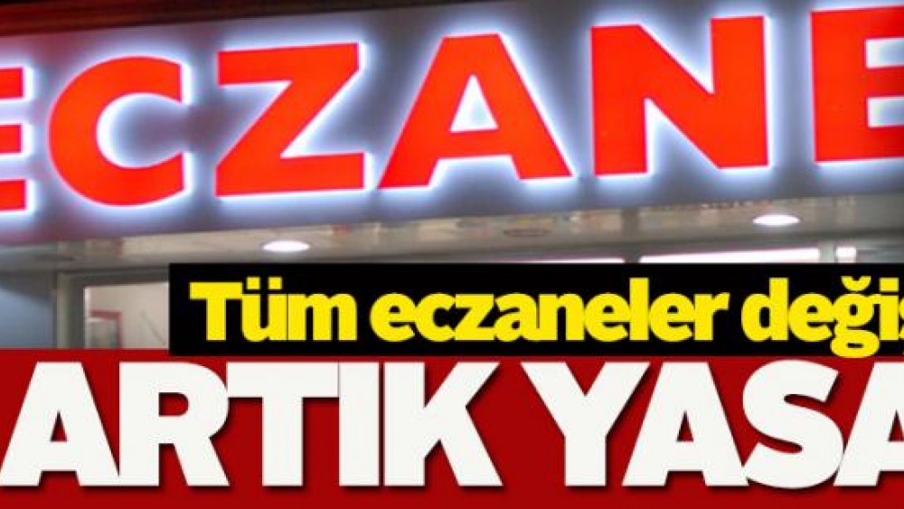 Eczaneler için yeni zorunlu uygulama