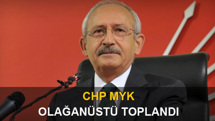 CHP MYK Olağanüstü toplandı