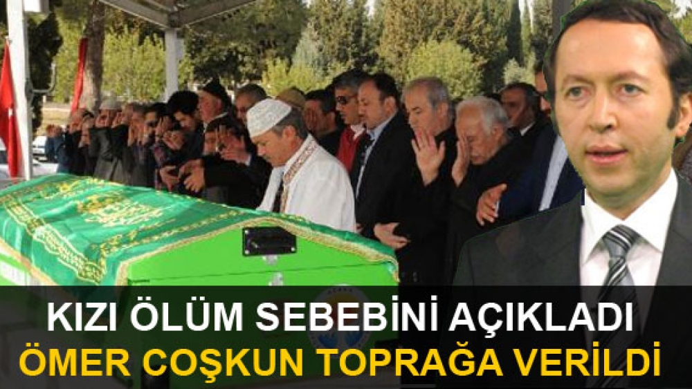 Dr. Ömer Coşkun'un cenazesi toprağa verildi