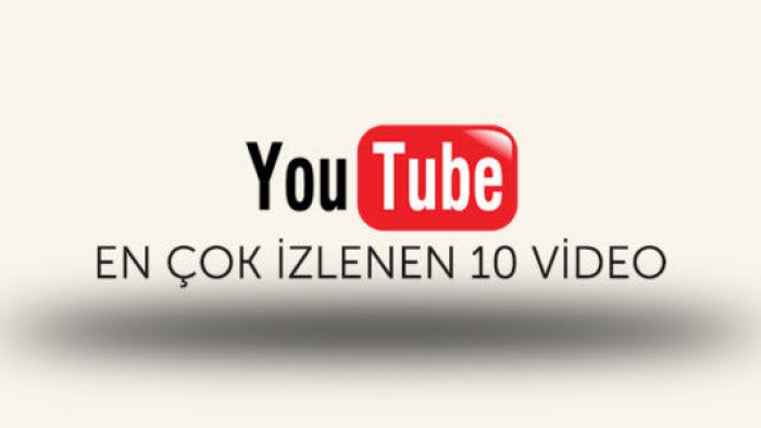 En çok izlenen 10 YouTube videosu!