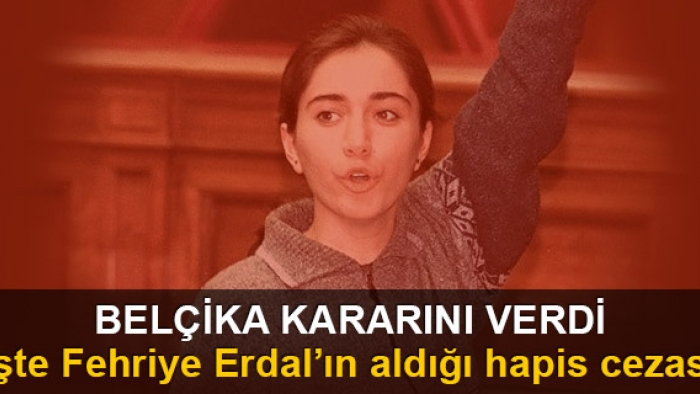 Fehriye Erdal'ın alacağı hapis cezası belli oldu