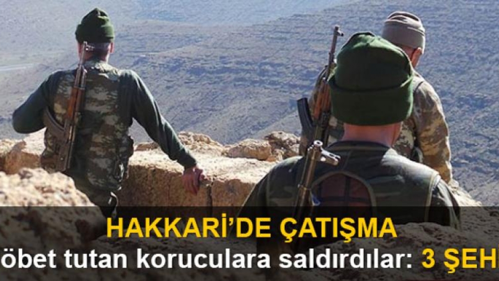 Hakkari'de çatışma: 3 korucu şehit