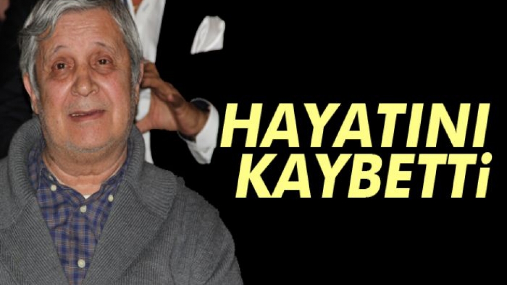 Halit Akçatepe hayatını kaybetti