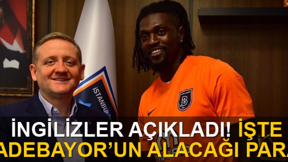 İngilizler açıkladı! İşte Adebayor'un alacağı ücret