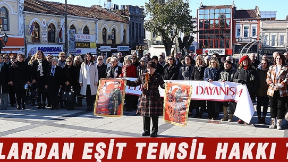 KADINLARDAN EŞİT TEMSİL HAKKI TALEBİ