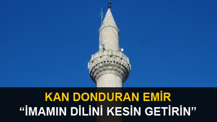 Kan donduran emir: Hocanın dilini kesin getirin