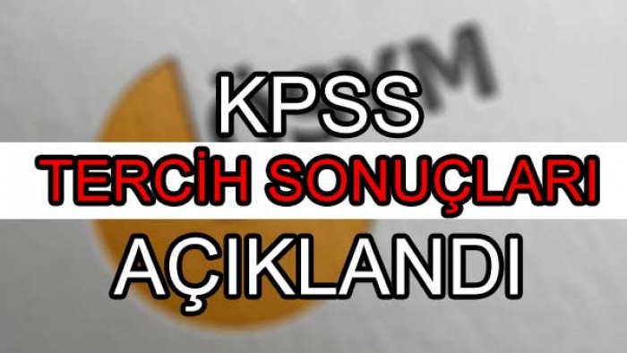 KPSS tercih sonuçları açıklandı! KPSS 2017/2 yerleştirme sonuçları