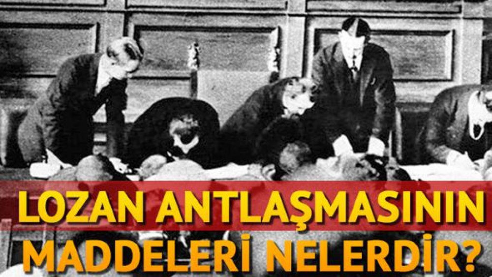 Lozan antlaşması nedir, maddeleri nelerdir?