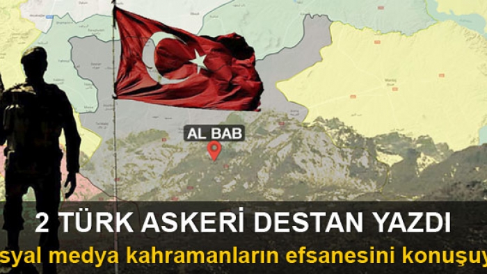 Suriyede kahraman 2 Türk askeri destan yazdı