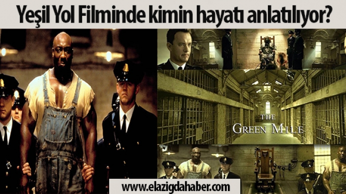  Yeşil Yol Filminde kimin hayatı anlatılıyor?